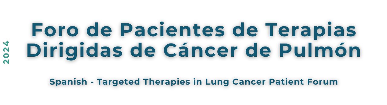 Foro de Pacientes de Terapias Dirigidas de Cáncer de Pulmón